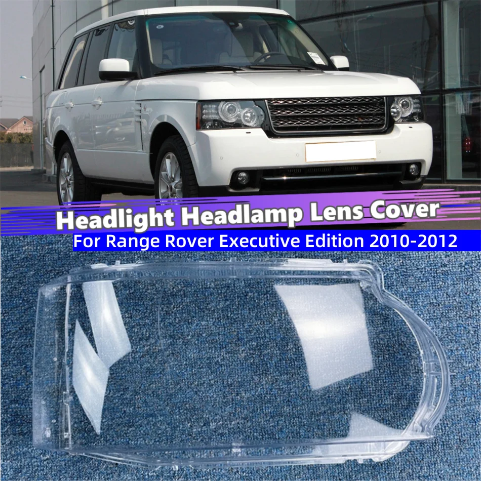 For Land Rover Range Rover Executive Edition 2010 2011 2012 Car Interior Spare Parts Lights Lens Shell Headlamp Cover Shade