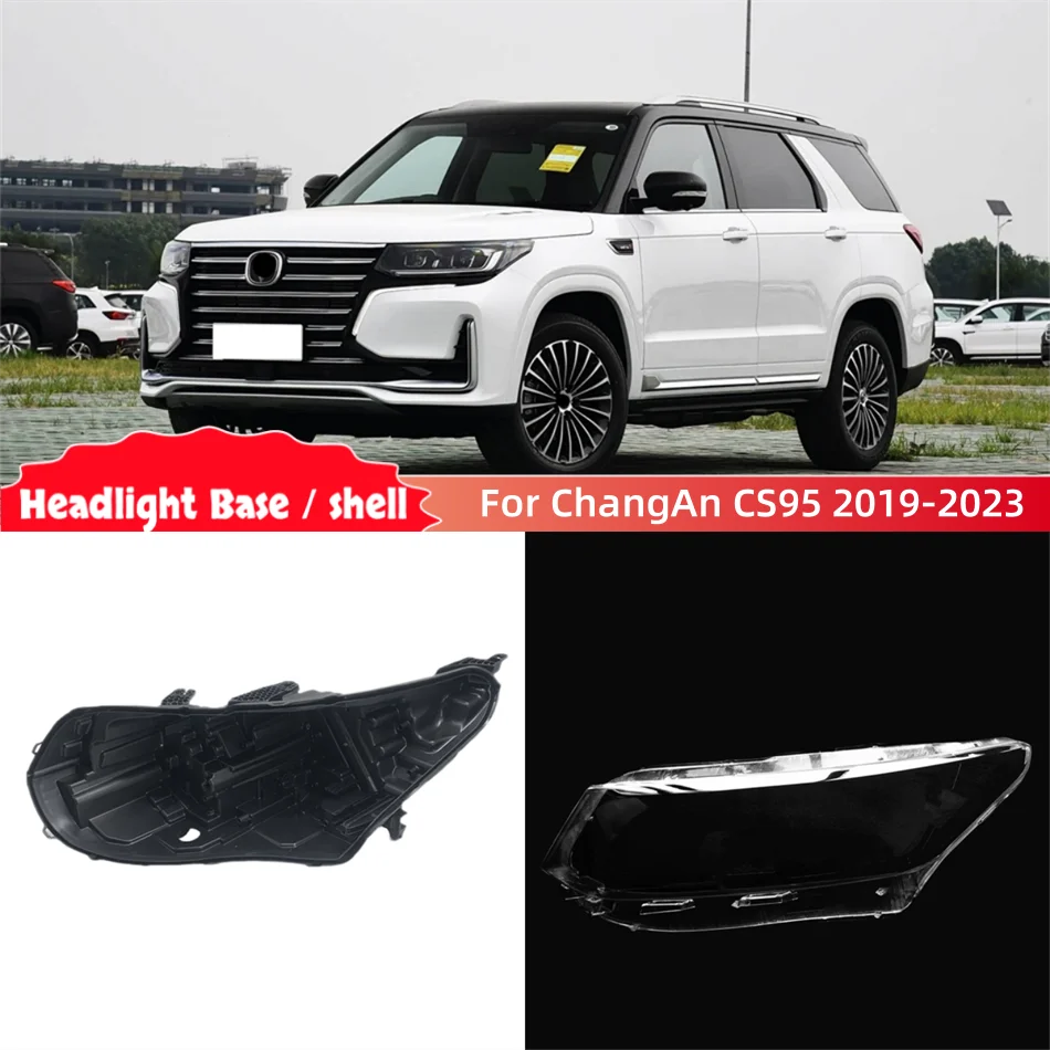 For ChangAn CS95 2019 2020 2021 2022 2023 automotive parts and accessories Car Base Head Lamp Shell Rear Shell Glass Lamp Shell